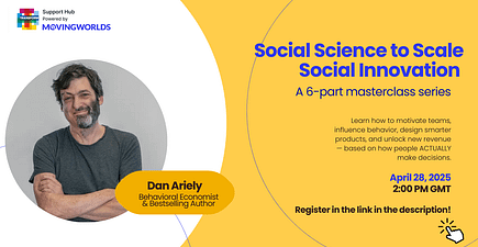 Learn from Dan Ariely: Free 6-Part Masterclass for Social Enterprises