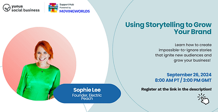 Growing your impact-driven brand through Storytelling