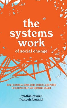 Cover of the book "The Systems Work of Social Change"