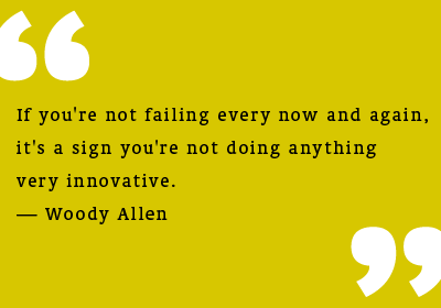 Woody Allen quote on failing and innovating